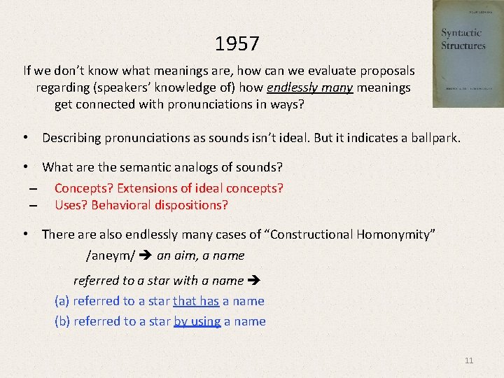 1957 If we don’t know what meanings are, how can we evaluate proposals regarding