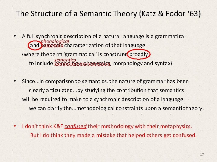 The Structure of a Semantic Theory (Katz & Fodor ‘ 63) • A full