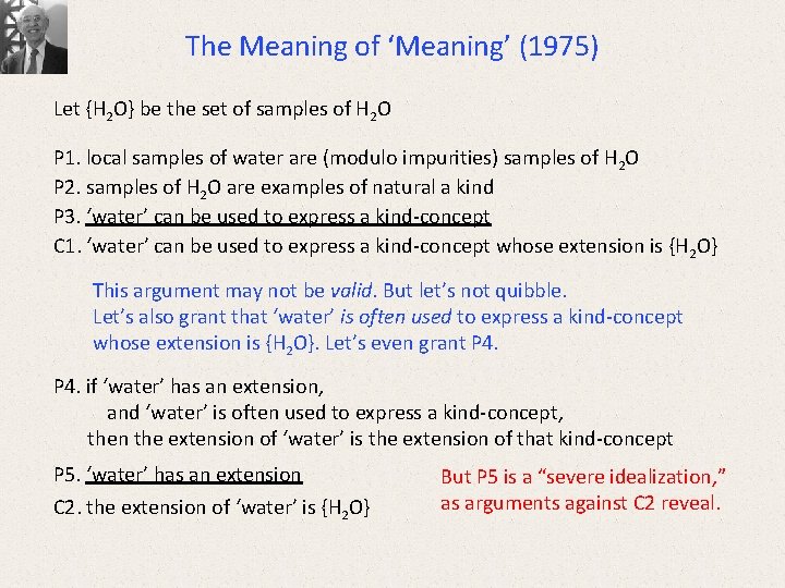 The Meaning of ‘Meaning’ (1975) Let {H 2 O} be the set of samples