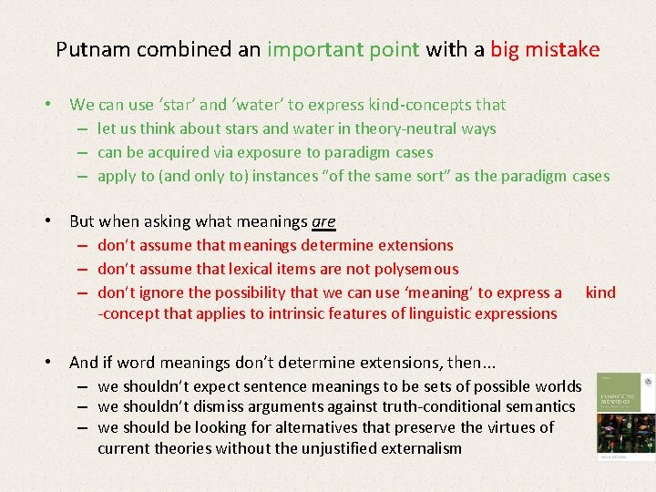 Putnam combined an important point with a big mistake • We can use ‘star’