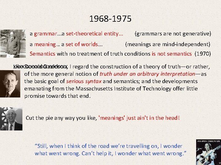 1968 -1975 a grammar. . . a set-theoretical entity. . . a meaning… a