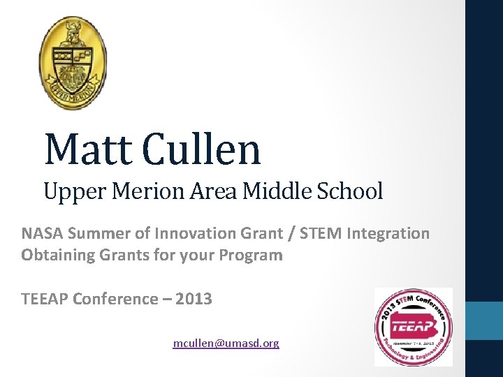 Matt Cullen Upper Merion Area Middle School NASA Summer of Innovation Grant / STEM