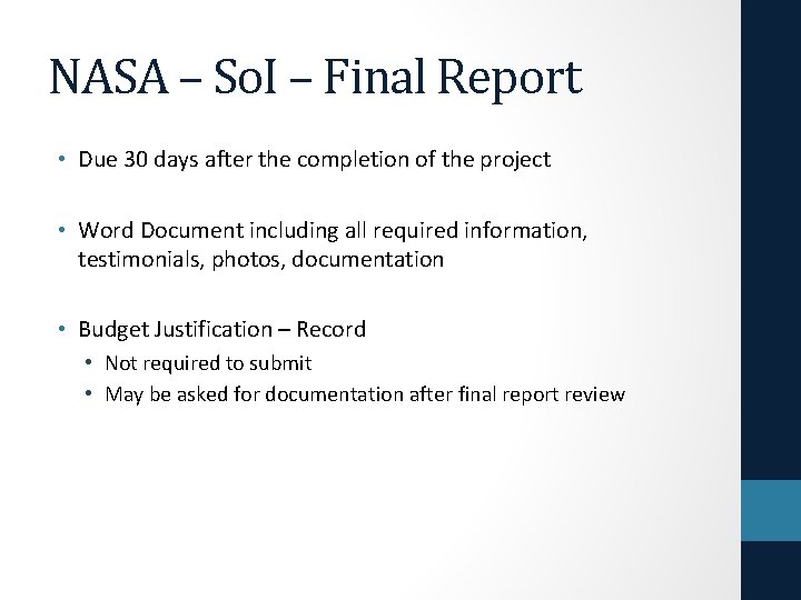 NASA – So. I – Final Report • Due 30 days after the completion