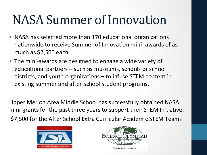 NASA Summer of Innovation • NASA has selected more than 170 educational organizations nationwide