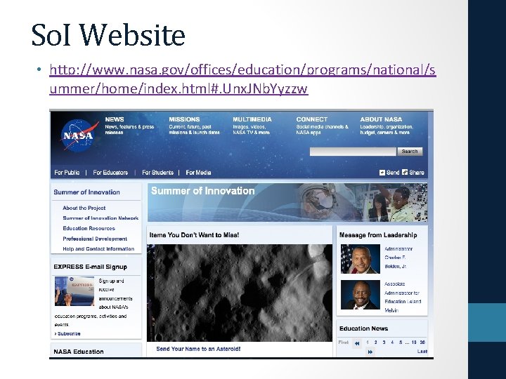 So. I Website • http: //www. nasa. gov/offices/education/programs/national/s ummer/home/index. html#. Unx. JNb. Yyzzw 