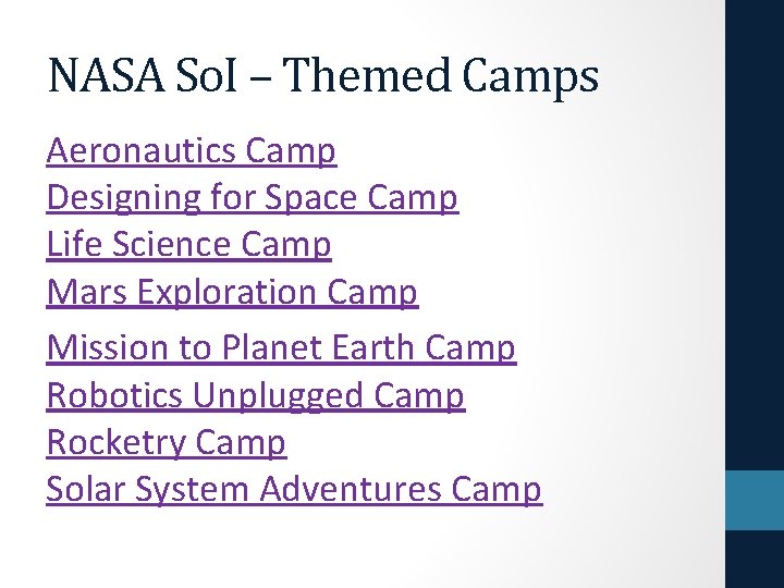 NASA So. I – Themed Camps Aeronautics Camp Designing for Space Camp Life Science