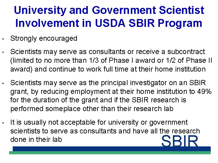 University and Government Scientist Involvement in USDA SBIR Program • Strongly encouraged • Scientists