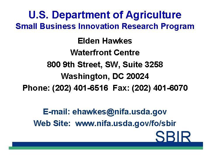 U. S. Department of Agriculture Small Business Innovation Research Program Elden Hawkes Waterfront Centre