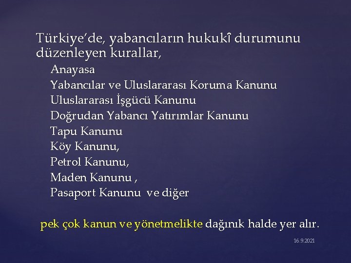 Türkiye’de, yabancıların hukukȋ durumunu düzenleyen kurallar, Anayasa Yabancılar ve Uluslararası Koruma Kanunu Uluslararası İşgücü