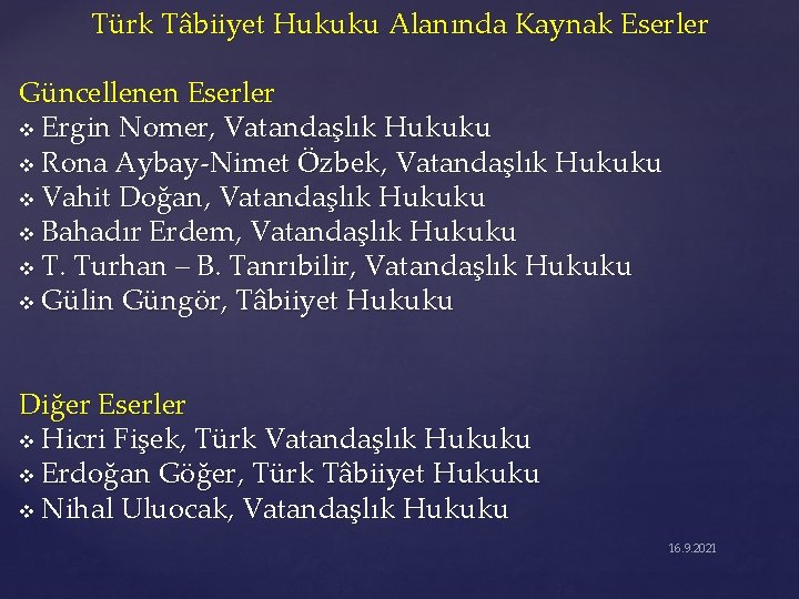 Türk Tâbiiyet Hukuku Alanında Kaynak Eserler Güncellenen Eserler v Ergin Nomer, Vatandaşlık Hukuku v