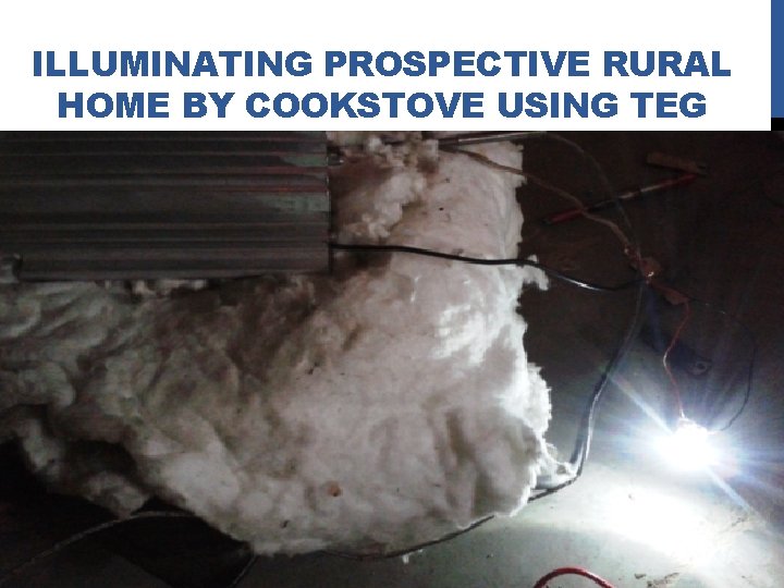 ILLUMINATING PROSPECTIVE RURAL HOME BY COOKSTOVE USING TEG 