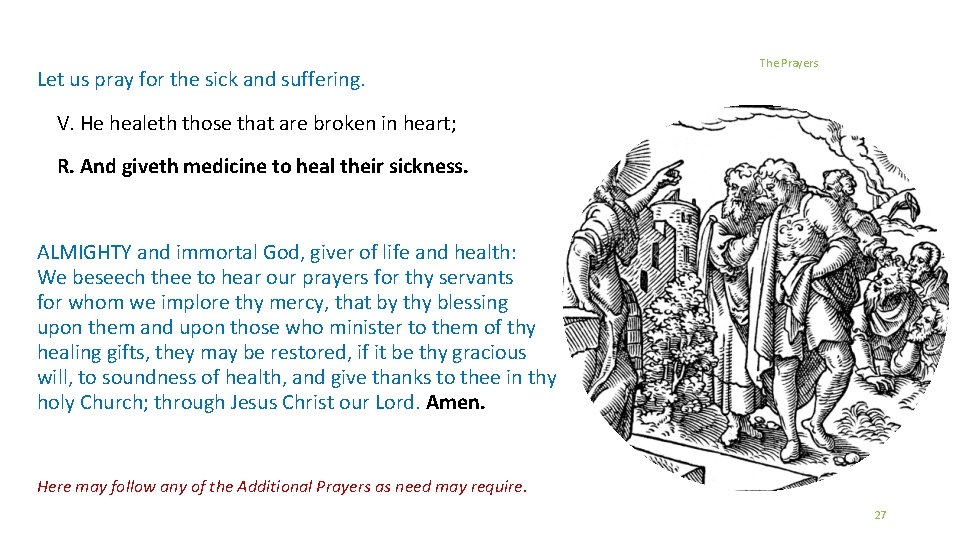 Let us pray for the sick and suffering. The Prayers V. He healeth those