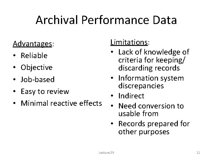 Archival Performance Data Advantages: • Reliable • Objective • Job-based • Easy to review