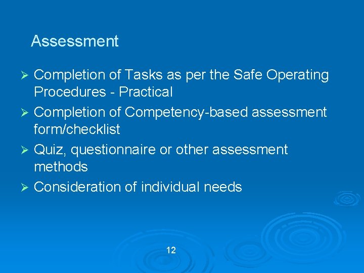 Assessment Completion of Tasks as per the Safe Operating Procedures - Practical Ø Completion