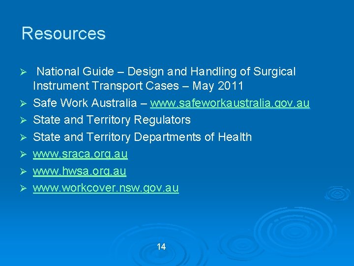 Resources Ø Ø Ø Ø National Guide – Design and Handling of Surgical Instrument