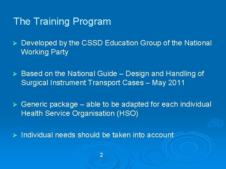 The Training Program Ø Developed by the CSSD Education Group of the National Working