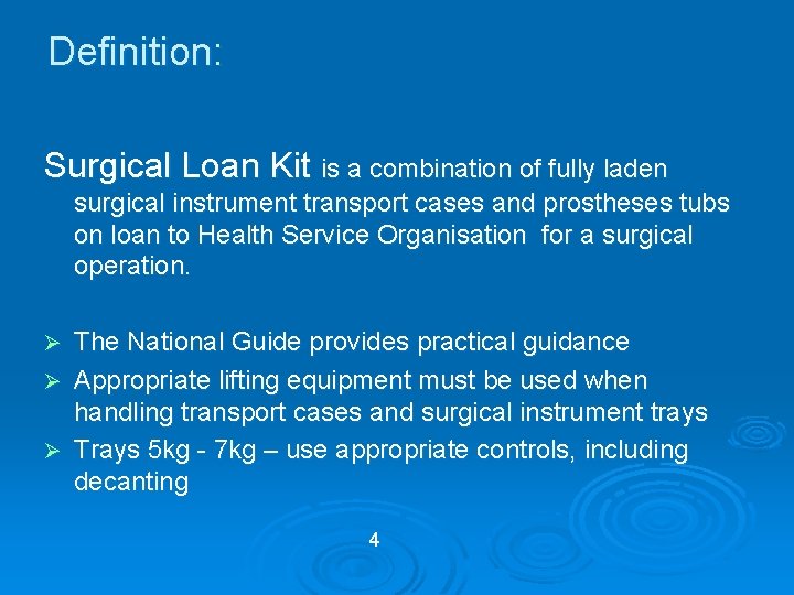 Definition: Surgical Loan Kit is a combination of fully laden surgical instrument transport cases