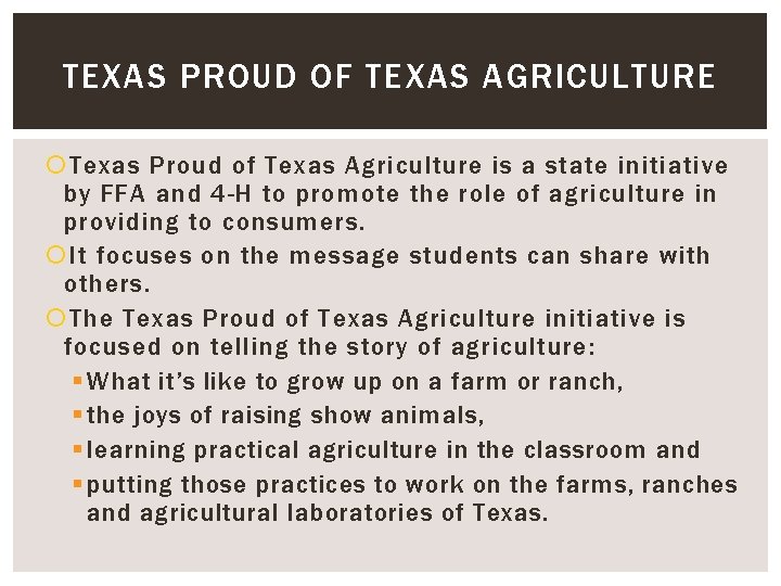 TEXAS PROUD OF TEXAS AGRICULTURE Texas Proud of Texas Agriculture is a state initiative