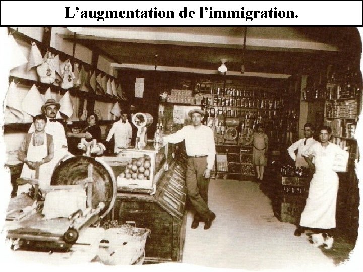 L’augmentation de l’immigration. 