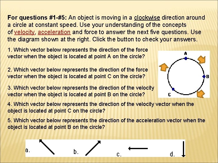 For questions #1 -#5: An object is moving in a clockwise direction around a