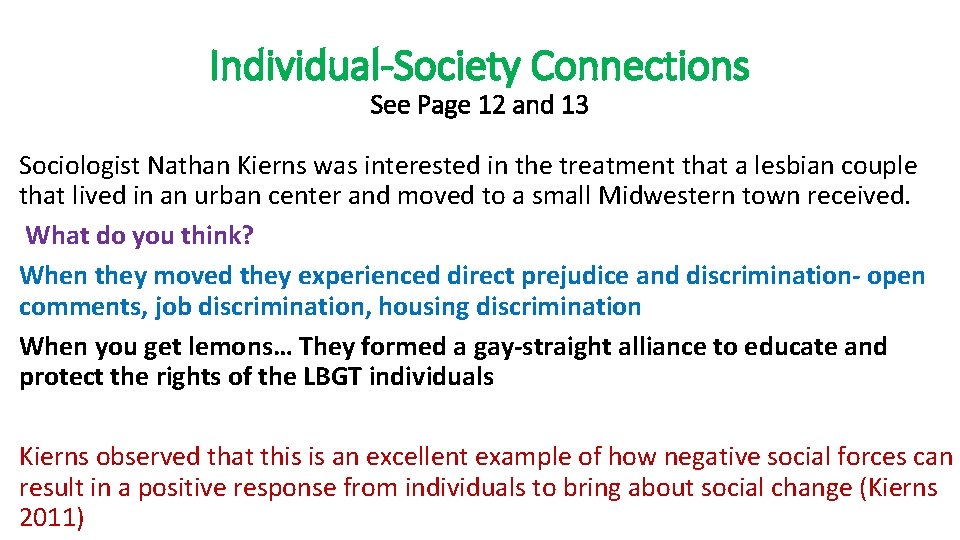 Individual-Society Connections See Page 12 and 13 Sociologist Nathan Kierns was interested in the