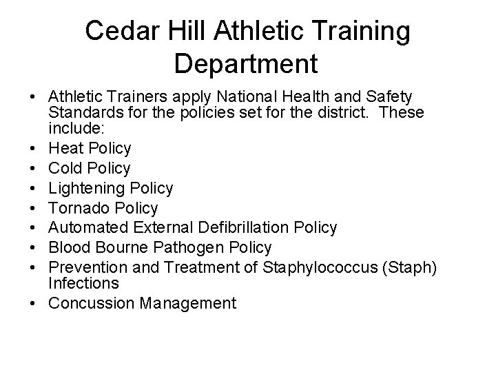 Cedar Hill Athletic Training Department • Athletic Trainers apply National Health and Safety Standards