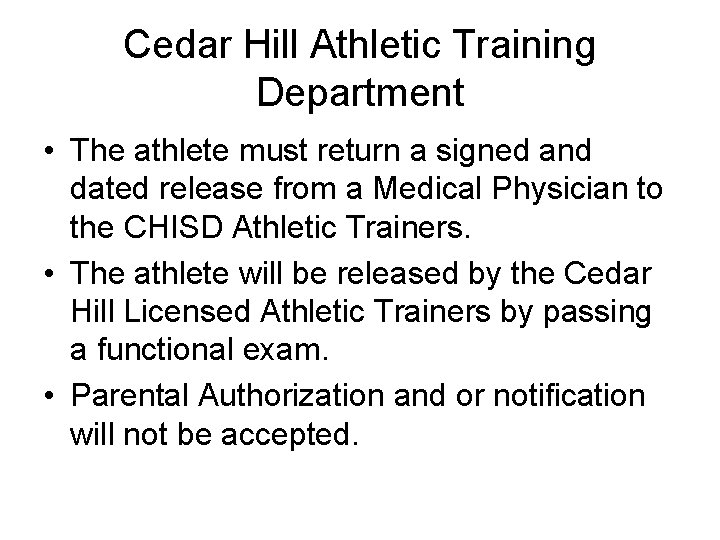 Cedar Hill Athletic Training Department • The athlete must return a signed and dated