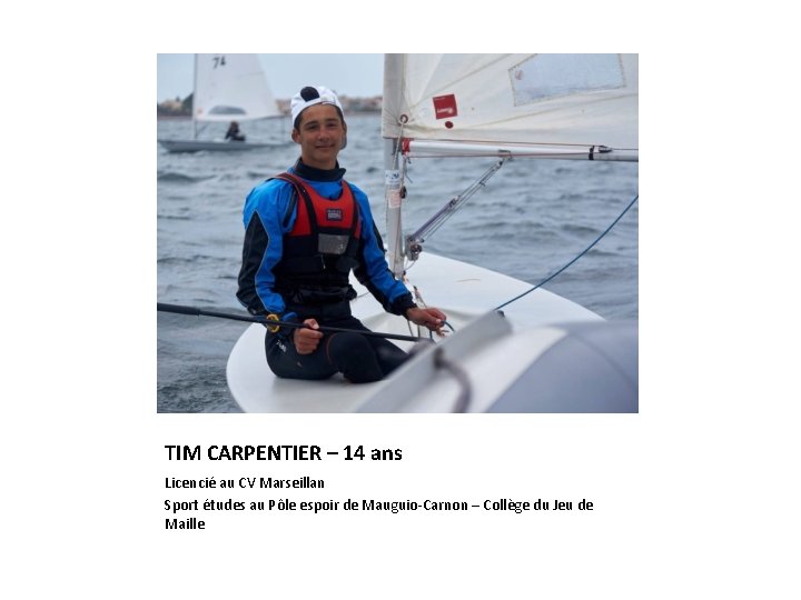 TIM CARPENTIER – 14 ans Licencié au CV Marseillan Sport études au Pôle espoir