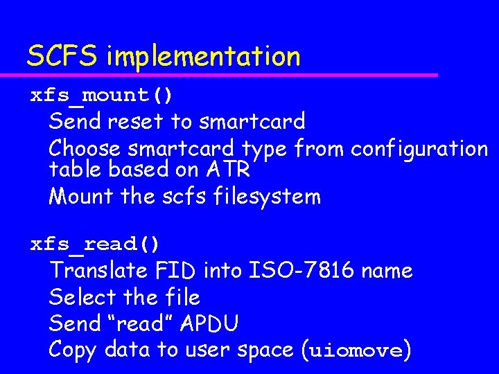 SCFS implementation xfs_mount() Send reset to smartcard Choose smartcard type from configuration table based