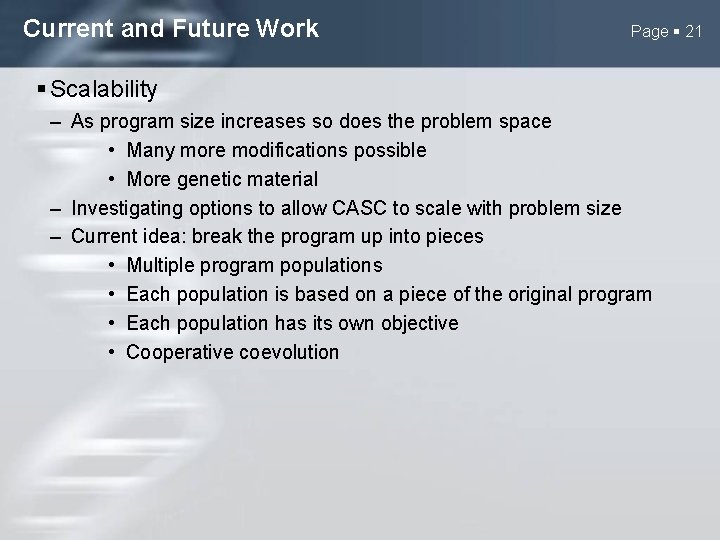 Current and Future Work Page 21 Scalability – As program size increases so does