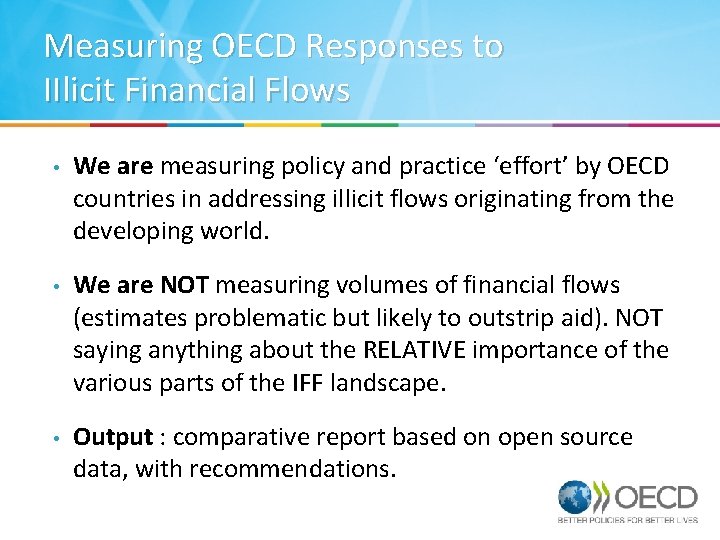 Measuring OECD Responses to IIlicit Financial Flows • We are measuring policy and practice