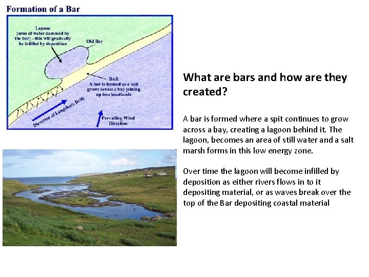 What are bars and how are they created? A bar is formed where a What are bars and how are they created? A bar is formed where a