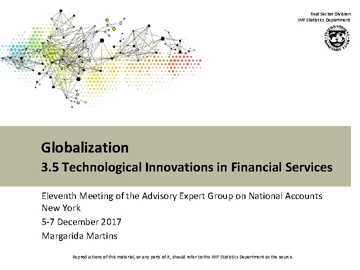 Real Sector Division IMF Statistics Department Globalization 3. 5 Technological Innovations in Financial Services