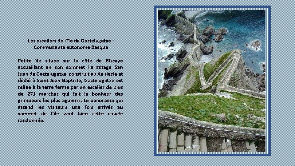 Les escaliers de l'île de Gaztelugatxe Communauté autonome Basque Petite île située sur la