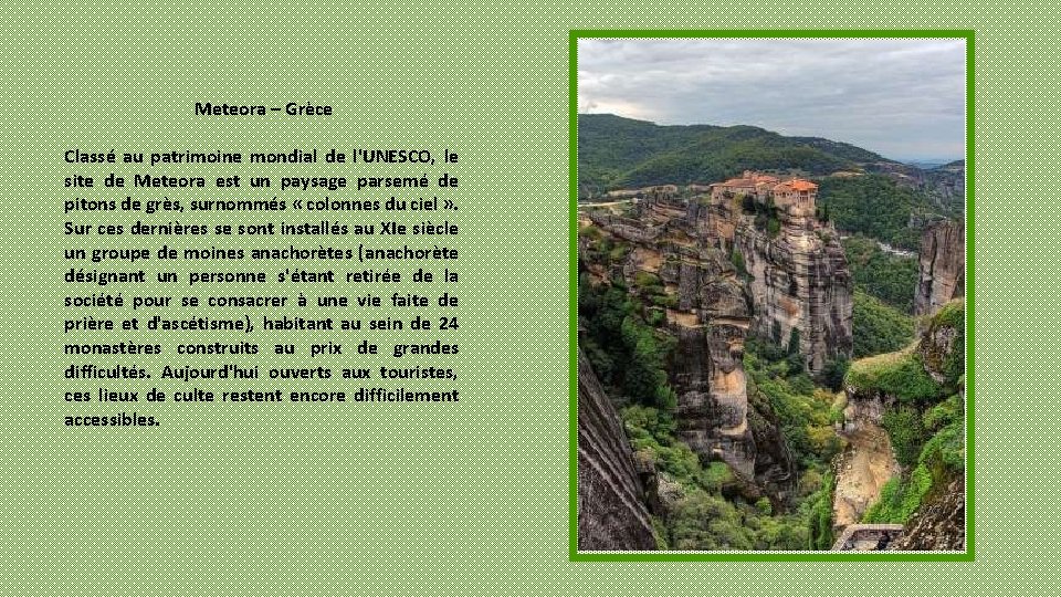 Meteora – Grèce Classé au patrimoine mondial de l'UNESCO, le site de Meteora est