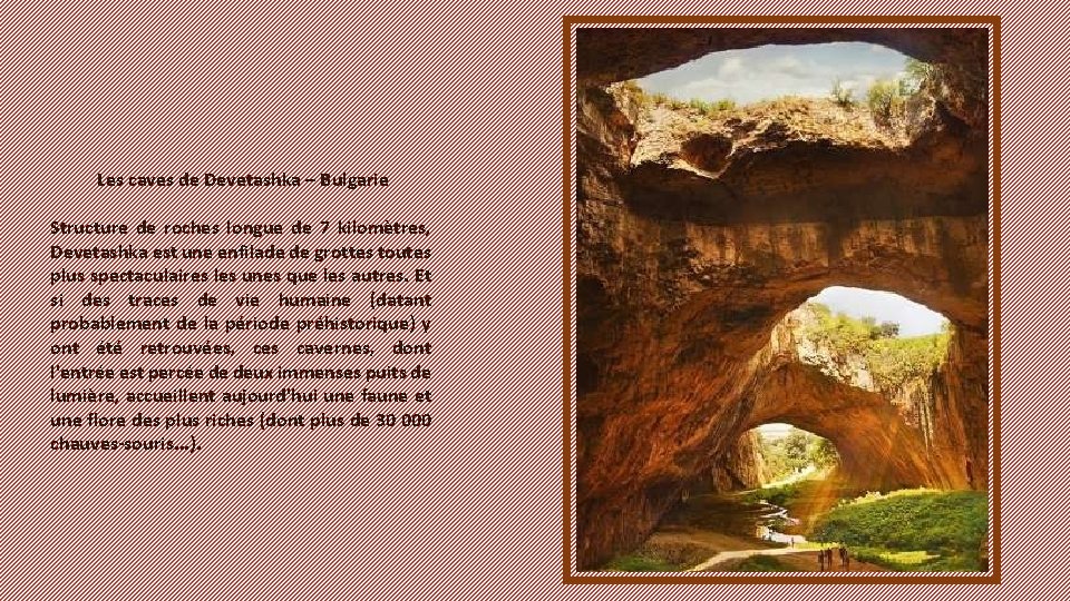Les caves de Devetashka – Bulgarie Structure de roches longue de 7 kilomètres, Devetashka