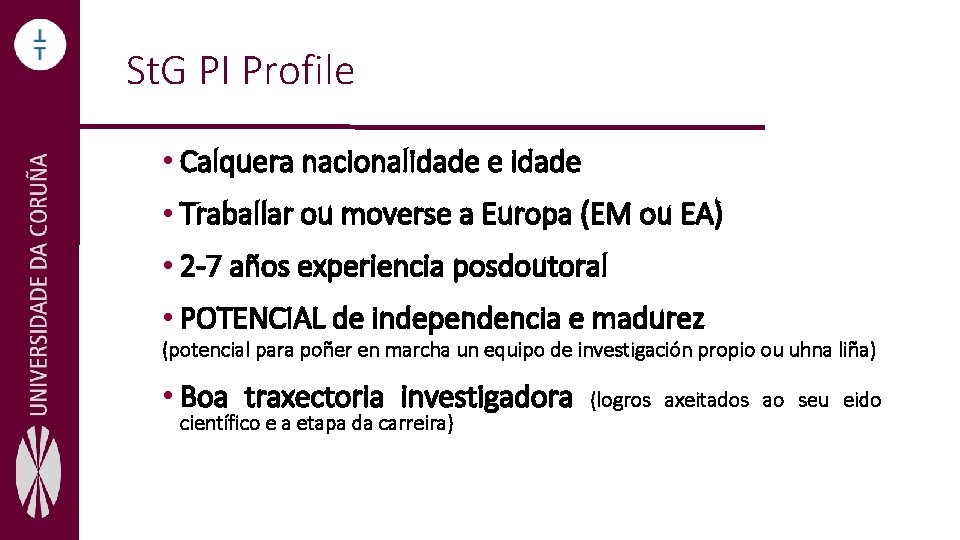 St. G PI Profile • Calquera nacionalidade e idade • Traballar ou moverse a