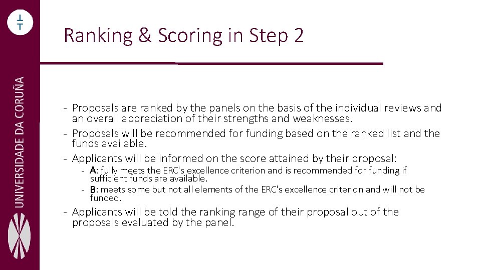 Ranking & Scoring in Step 2 - Proposals are ranked by the panels on