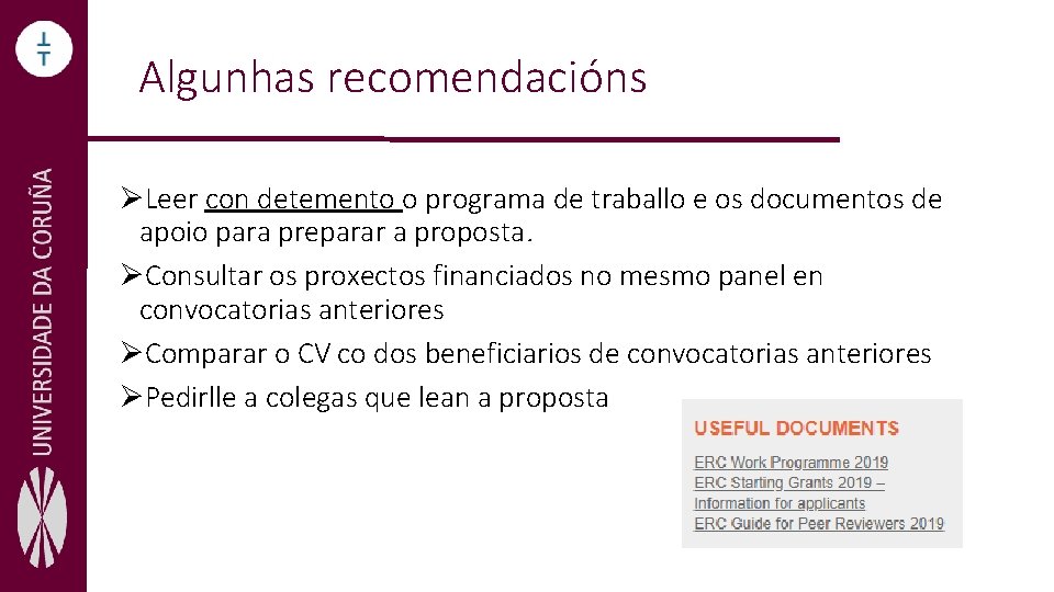 Algunhas recomendacións ØLeer con detemento o programa de traballo e os documentos de apoio