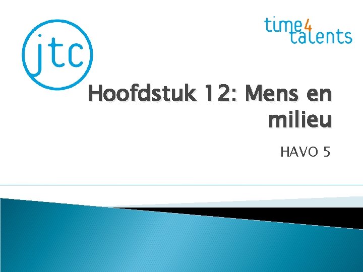 Hoofdstuk 12: Mens en milieu HAVO 5 