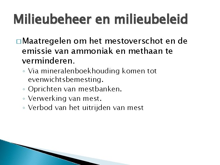 Milieubeheer en milieubeleid � Maatregelen om het mestoverschot en de emissie van ammoniak en