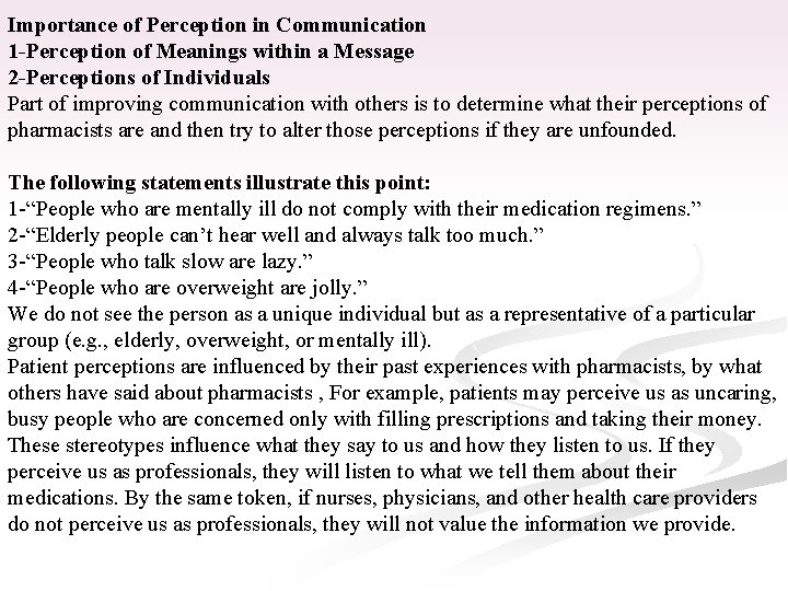 Importance of Perception in Communication 1 -Perception of Meanings within a Message 2 -Perceptions