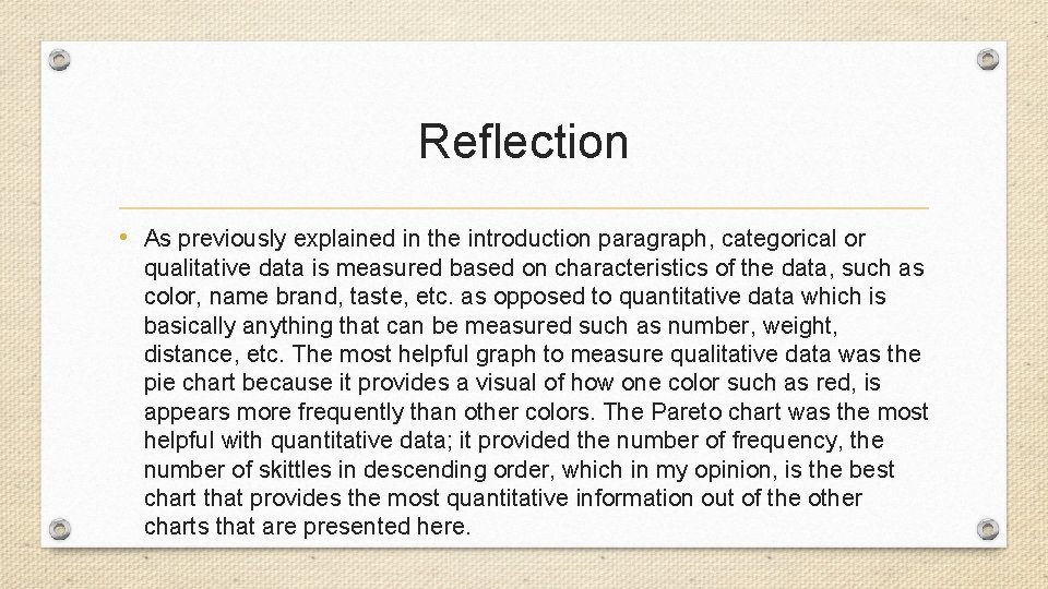 Reflection • As previously explained in the introduction paragraph, categorical or qualitative data is Reflection • As previously explained in the introduction paragraph, categorical or qualitative data is
