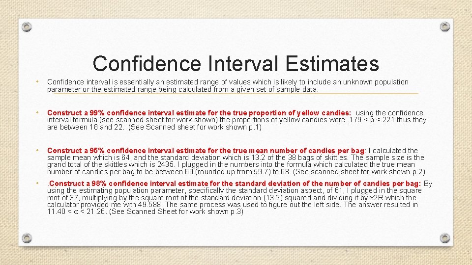 Confidence Interval Estimates • Confidence interval is essentially an estimated range of values which Confidence Interval Estimates • Confidence interval is essentially an estimated range of values which