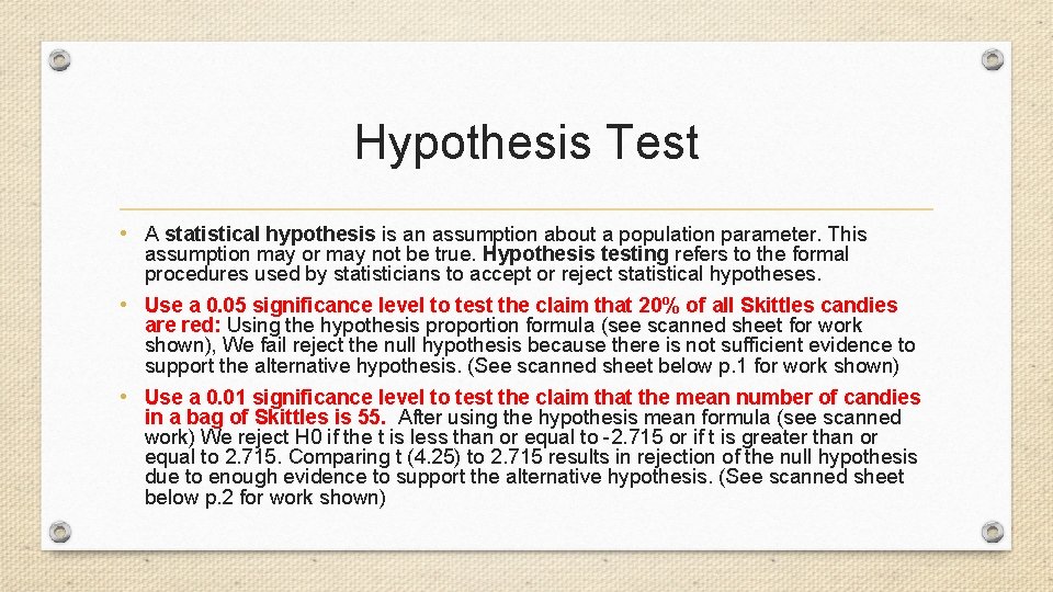 Hypothesis Test • A statistical hypothesis is an assumption about a population parameter. This Hypothesis Test • A statistical hypothesis is an assumption about a population parameter. This