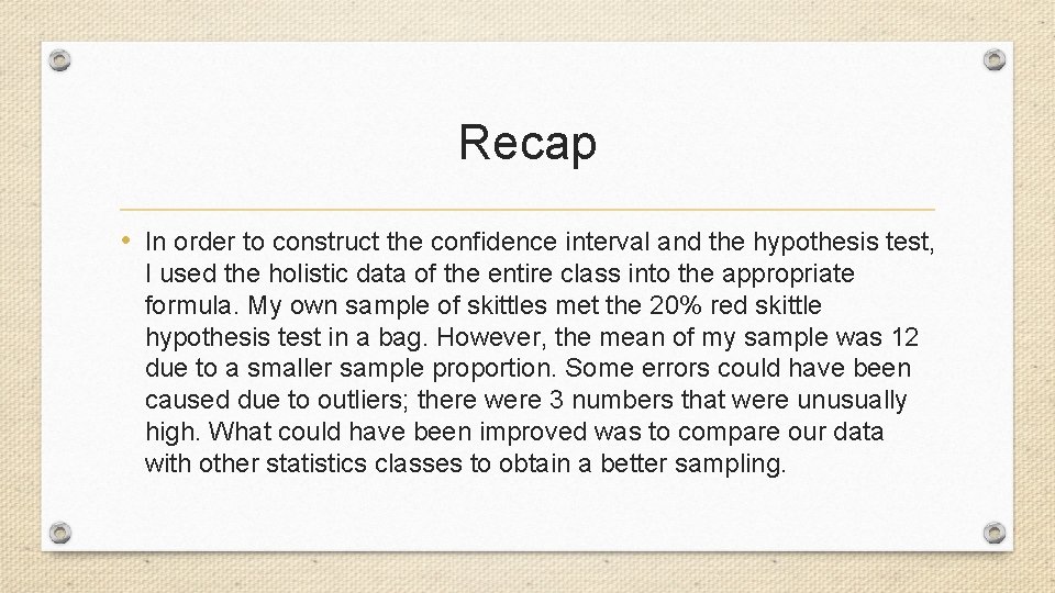 Recap • In order to construct the confidence interval and the hypothesis test, I Recap • In order to construct the confidence interval and the hypothesis test, I