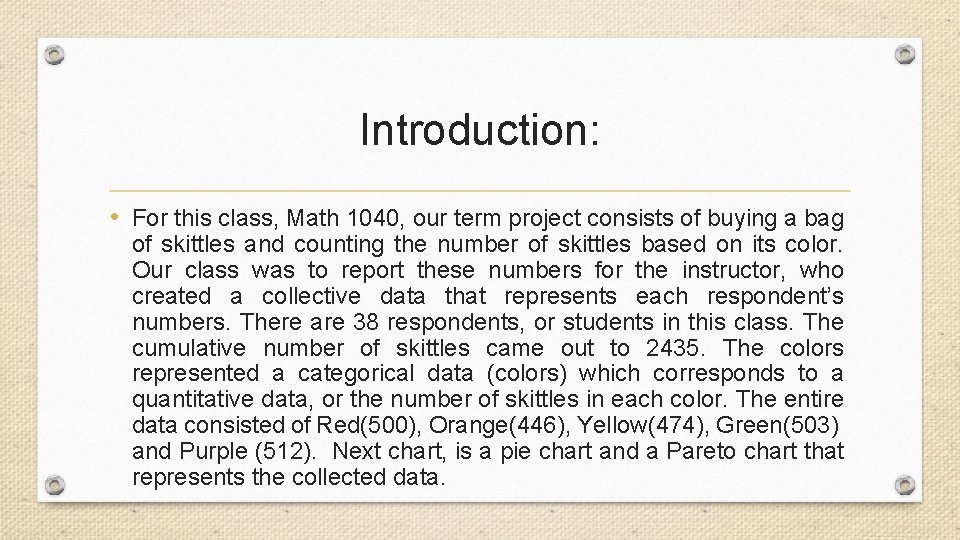 Introduction: • For this class, Math 1040, our term project consists of buying a Introduction: • For this class, Math 1040, our term project consists of buying a