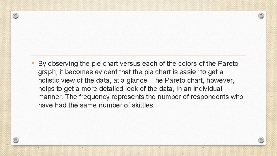 • By observing the pie chart versus each of the colors of the • By observing the pie chart versus each of the colors of the