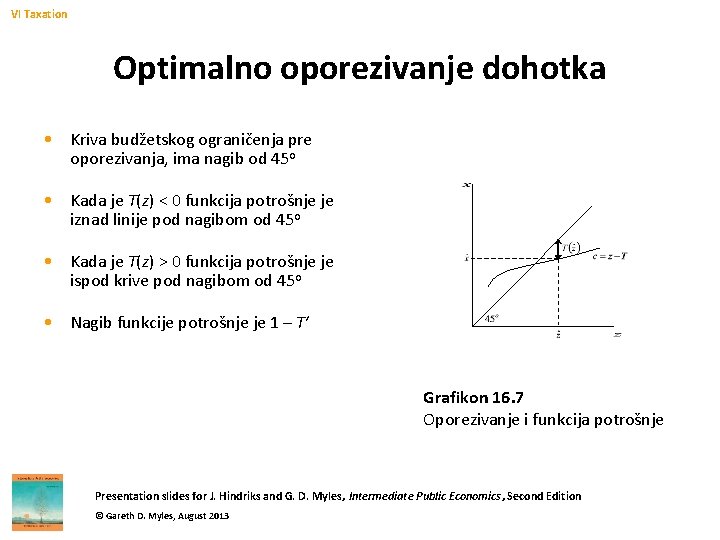 VI Taxation Optimalno oporezivanje dohotka • Kriva budžetskog ograničenja pre oporezivanja, ima nagib od