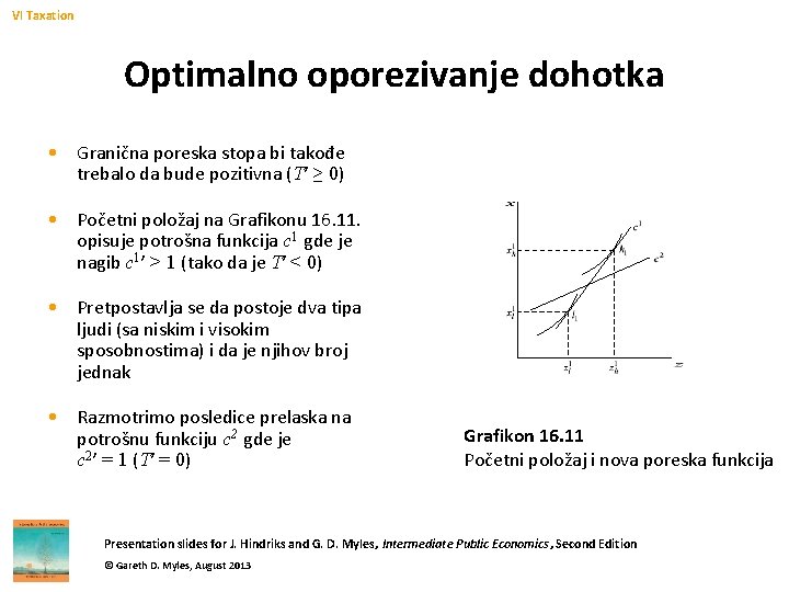 VI Taxation Optimalno oporezivanje dohotka • Granična poreska stopa bi takođe trebalo da bude